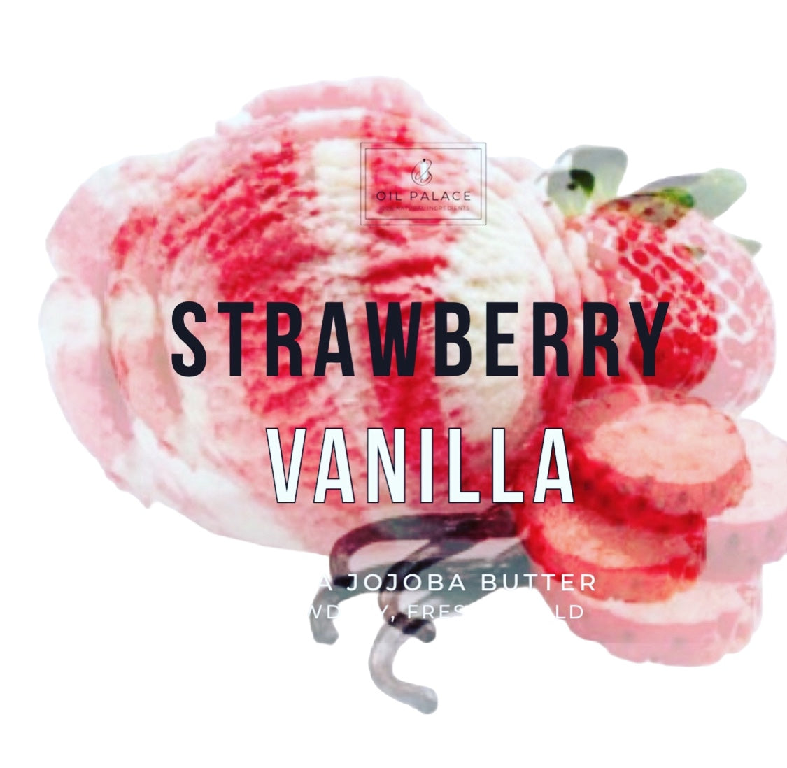 Strawberry Vanilla Shea Jojoba Butter