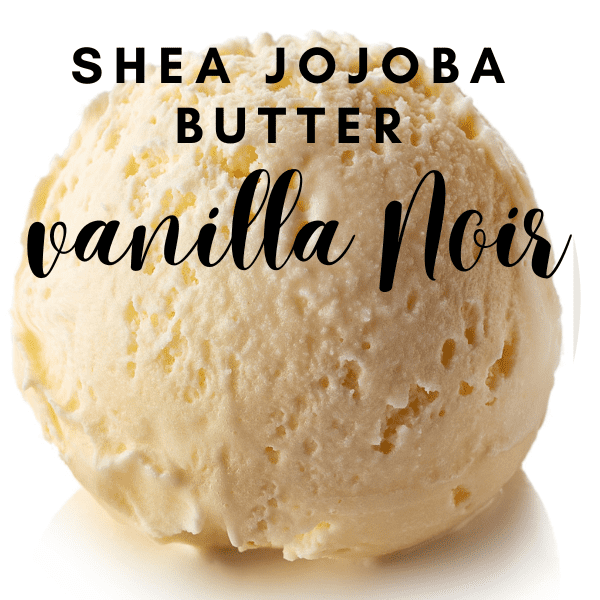 Vanilla Noir Shea Jojoba Butter 8oz